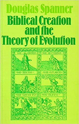 Cover of Biblical Creation And The Theory Of Evolution
